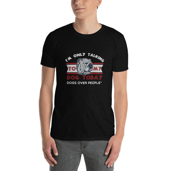 Dogs Over People Short-Sleeve Unisex T-Shirt - Dogs Over People 